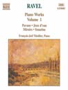 RAVEL: Piano Works, Vol  1